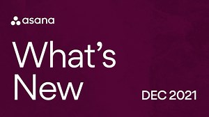 Catch up with everything new this month in Asana in less than 1 minute! ⏰ Check out the new updates we've made to features like the custom rule builder, task templates, and more. | Asana