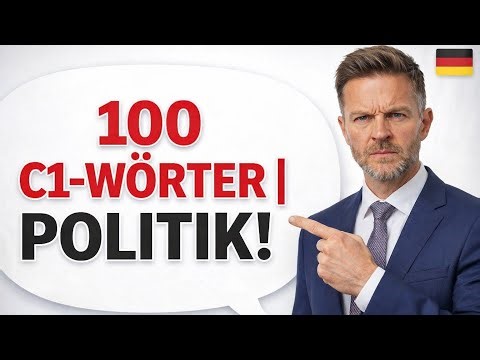 100 C1-Wörter für Politik | Deutsch lernen Fortgeschritten