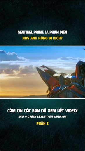 SENTINEL PRIME LÀ PHẢN DIỆN HAY ANH HÙNG BI KỊCH! PHẦN 2 #transformers #giaitri