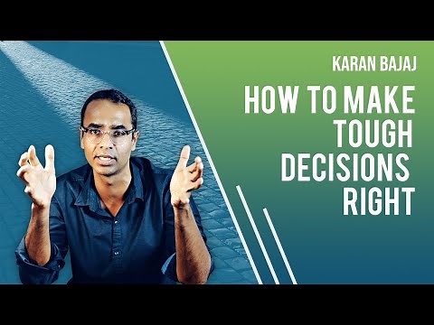 How To Make Tough Decisions Right? | Karan Bajaj