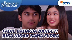 Bidadari Surgamu - Extras - Fadil Bahagia Banget! Akhirnya Bisa Nikah Sama Flora | Bidadari Surgamu - Episode 410