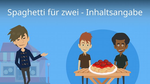 Spaghetti für zwei - Inhaltsangabe • Inhalt der Kurzgeschichte