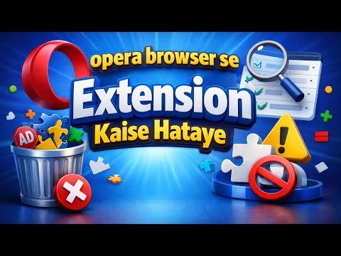 Opera Se Extension Kaise Hataye | Remove Extensions in Opera Browser