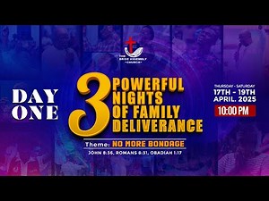 LIVE: #FAMILY DELIVERANCE DAY 1 | THURS. 17TH APRIL, 2025 | #brideassembly1 | #2025 |