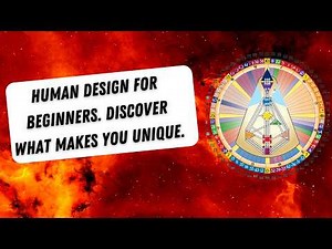 Human Design for Beginners | Understand yourself on a deeper level