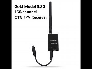 Gold Model 5.8G 150-channel OTG FPV Receiver Review