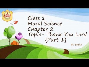 Class 1, Moral Science, Chapter 2, Part 1 by Sneha