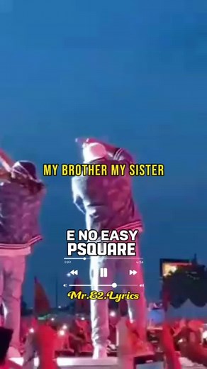 P-Square E No Easy Lyrics Video