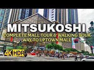 Mitsukoshi Mall BGC - Uptown Mall Walking Tour | Full 4K HDR Experience In Bonifacio Global City 🇵🇭