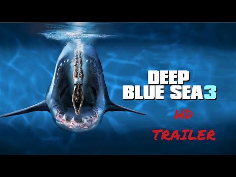 DEEP BLUE SEA 3 Trailer (2020)
