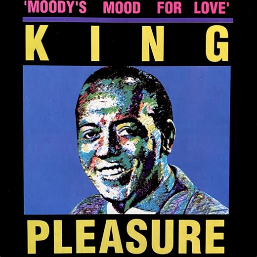 King Pleasure - Moody's Mood For Love