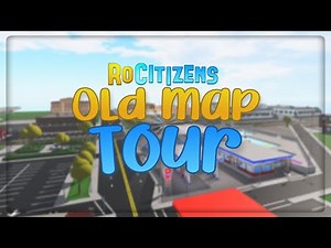 RoCitizens Old Map Tour!