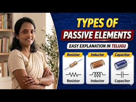 Passive Elements enti? Types with Examples | BEEE Basics Telugu