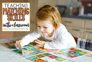 Teaching Matching Skills in the Classroom » Autism Adventures