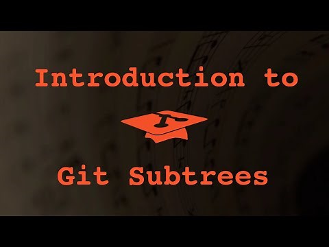 032 Introduction to Git Subtrees
