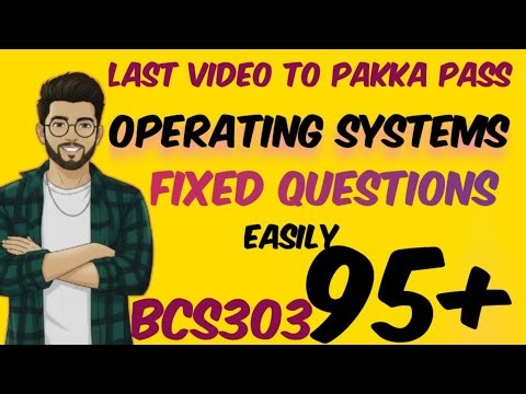 Operating Systems | BCS303 | Important & Fixed Questions | #easysixtyfour #operatingsystem #e64