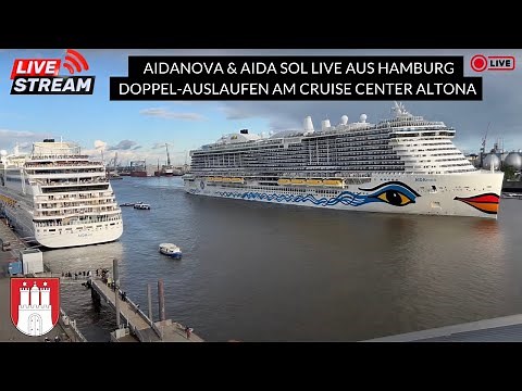 AIDAnova & AIDAsol live aus Hamburg | Doppel-Auslaufen & Schiffs-Action am Cruise Center Altona