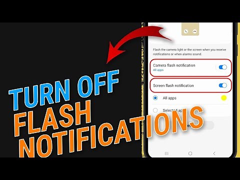 How To Turn Off Camera & Screen Flash Notifications On Samsung Galaxy