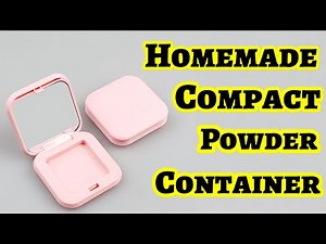 How to Make Compact Powder Container/Homemade Compact Powder Container/DIY Compact powder Container