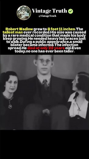 The Tallest Man in History – Robert Wadlow #history
