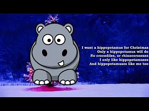 Hippo Christmas song - I Want a Hippopotamus for Christmas. Fun Christmas music with lyrics
