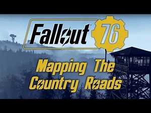 Fallout 76 - Mapping the Country Roads