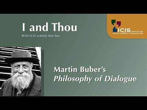 I and Thou: Martin Buber's Philosophy of Dialogue