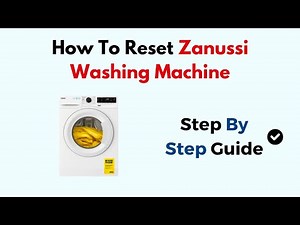How To Reset Zanussi Washing Machine