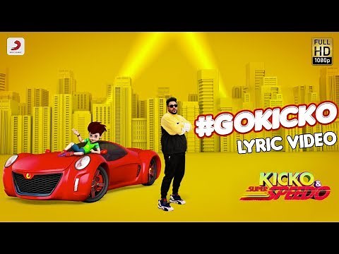 #GOKICKO | Official Lyric Video | Badshah and Kicko | Kicko & Super Speedo