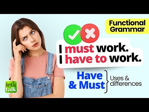 Using 'Have to' and 'Must' in English Grammar | Uses & Differences | Solve Your Doubts!