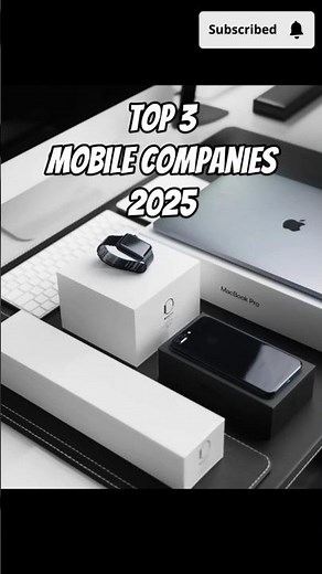Top 3 mobile companies 2025 #shorts #viral #trending