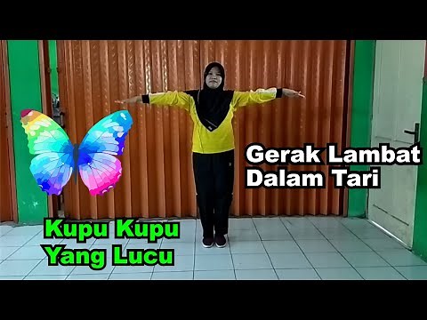 Gerak Lambat dalam Tari. Kupu Kupu Yang Lucu