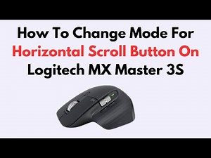 How To Change Mode For Horizontal Scroll Button On Logitech MX Master 3S