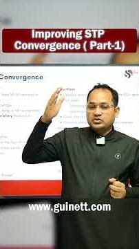 How to Improve STP Convergence? Part 1