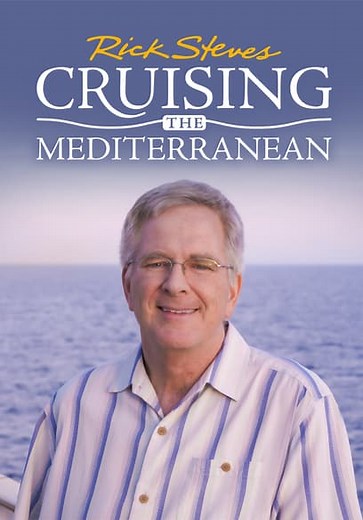 Rick Steves' Cruising the Mediterranean (2019)