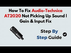 How To Fix Audio-Technica AT2020 Not Picking Up Sound | Gain & Input Fix