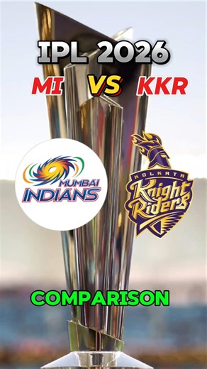 KKR vs MI comparison in ipl 2026 #kolkataknightriders #mumbaiindians #shorts #ipl2026 #kkr
