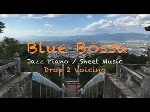 Blue Bossa （譜面付 Key in Cm) Solo Piano Arrangement In Jazz