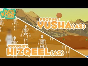 Prophet Stories In English | Prophet Yusha (AS) & Prophet Hizqeel (AS) | Stories Of The Prophets