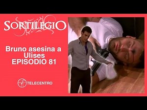 Bruno asesina a Ulises | Sortilegio TELECENTRO