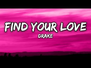 Find Your Love - Drake (Lyrics)