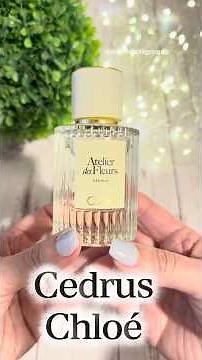 Cedrus - Chloé - Atelier des Fleurs #fragranceshorts #chloe #cedrus #atelierdesfleurs