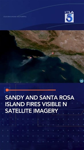 Sandy and Santa Rosa Island fires appear in satellite imagery