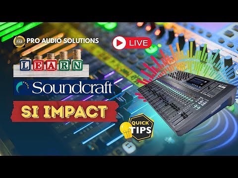 Soundcraft SI Impact Full Tutorial || 𝗣𝗿𝗼 𝗔𝘂𝗱𝗶𝗼 𝗦𝗼𝗹𝘂𝘁𝗶𝗼𝗻𝘀|| July , 2025