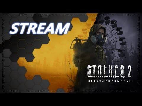 Посиделки тарахтелки у костра с Thompson Game Channel - [ S.T.A.L.K.E.R. 2: Heart of Chornobyl ]