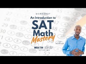 SAT Math Mastery (Free Workshops for Parents) - December 30, 2025