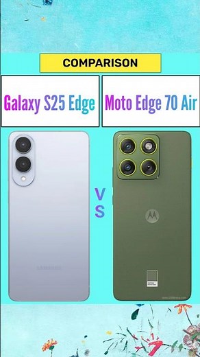 Samsung S25 Edge Vs Moto X70 Air