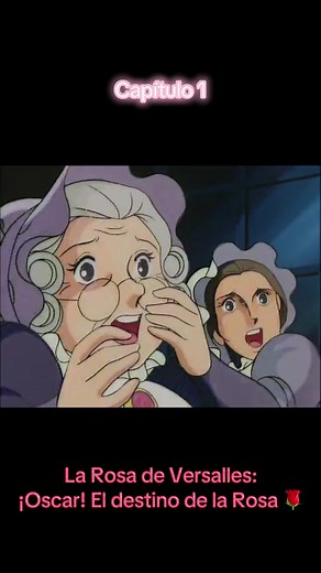 Capítulo 1, La Rosa de Versalles #ladyoscar #larosadeversalles #oscar #mariaantonieta #pueblo #anime #viralvideos #video #comment #animerecommendations
