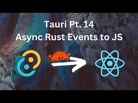 Tauri Part 14 - Async Rust Events to JavaScript