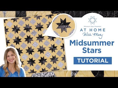 Quilting Tutorial Using a Layer Cake | At Home With Misty - Midsummer Stars Quilt